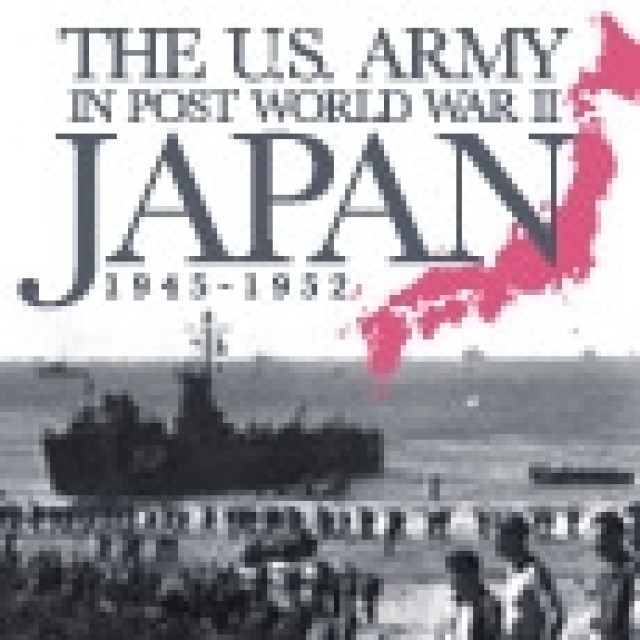 The U.S. Army in Post WWII Japan