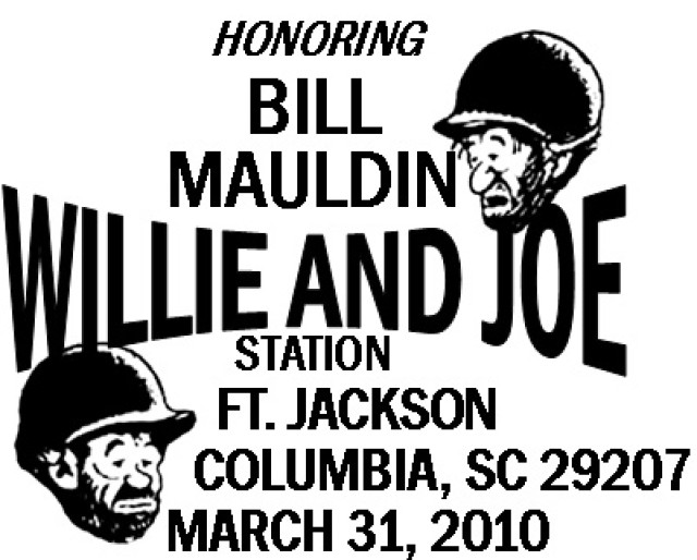 A postmark in honor of veteran and cartoonist Bill Mauldin will be available at the Fort Jackson Post Office Wednesday through April 30.