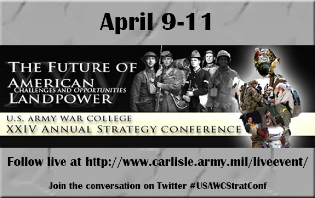 Army War College Strategy Conference 2013:  The Future of American Landpower, April 9-11
