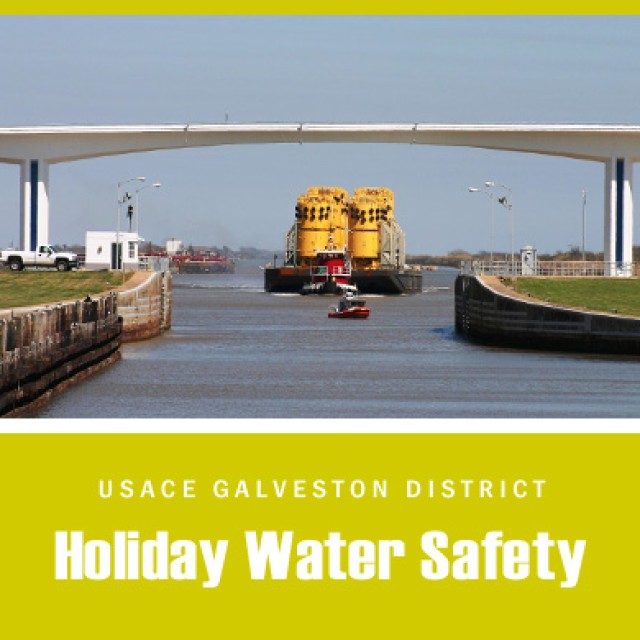USACE Galveston District urges safety over July 4th holiday; flexes lock, floodgate schedule