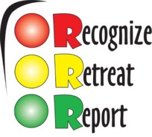 Recognize, Retreat, Report