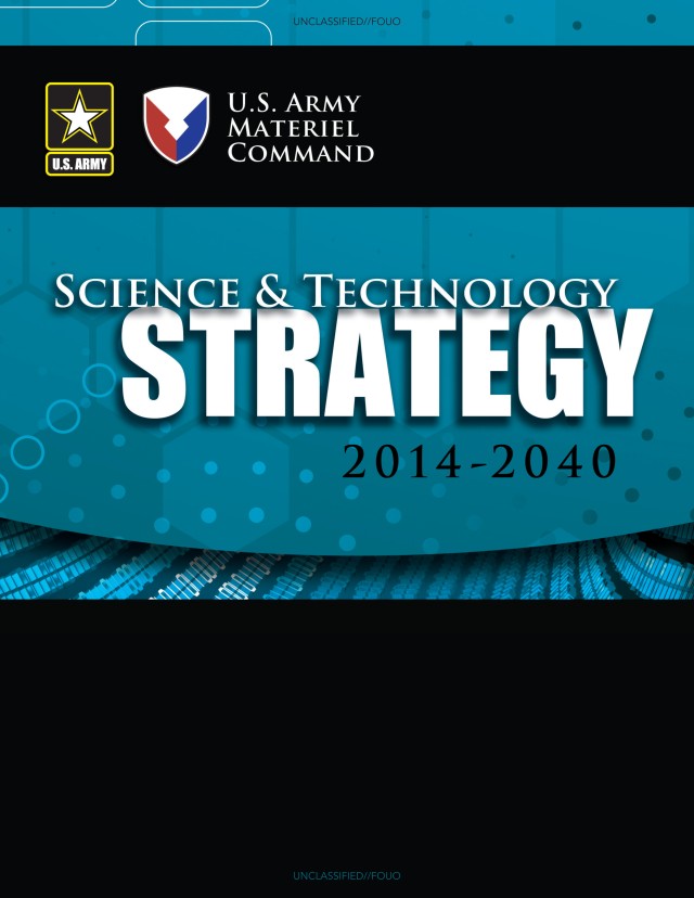 Army Materiel Command Science & Technology Strategy 2014-2040