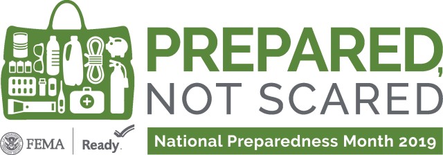 Prepared, Not Scared is the theme for National Preparedness Month 2019