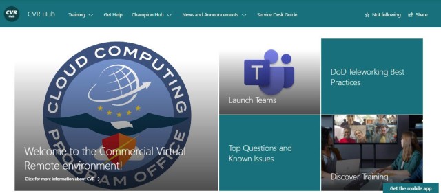 The Commercial Virtual Remote Environment is the DoD-licensed version of Microsoft Teams designed to facilitate unclassified file sharing, and text, voice and video collaboration up to the controlled unclassified information level.