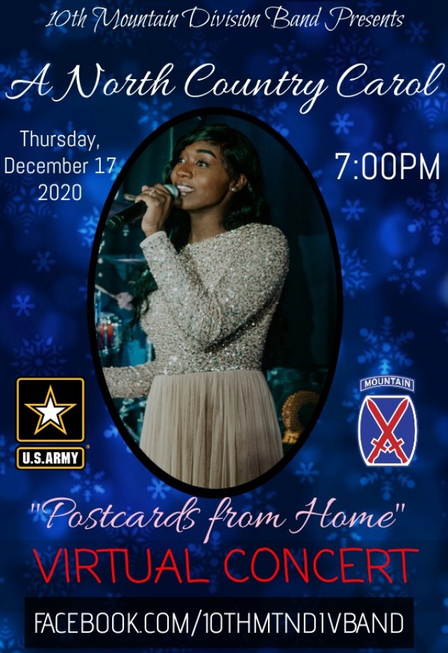 The 10th Mountain Division Band will stream "A North Country Carol: Postcards from Home" holiday concert at 7 p.m. Dec. 17 on their Facebook page. The concert will feature a variety of holiday songs, messages from deployed 10th Mountain Division...