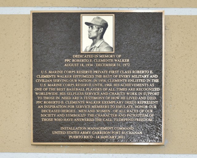 The bronze wall plaque dedicated to the memory of Roberto Clemente was unveiled during the USAG Fort Buchanan memorialization ceremony of the garrison’s Physical Fitness Center Annex January 14, 2021, in honor of US Marine Corps Reserve Private First Class Roberto E. Clemente Walker.