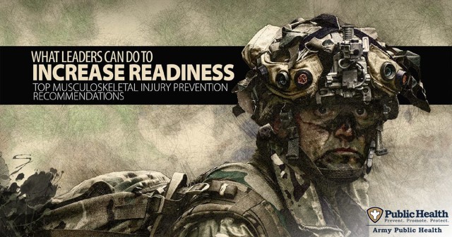 “What Leaders Can Do to Increase Readiness” contains eight recommendations targeting the top causes of Soldier medical non-readiness, and is intended to promote and facilitate leadership engagement in these strategies. The Army Public Health...