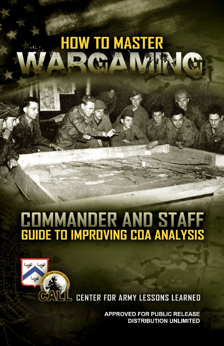 20 06 how to master wargaming article the united states army