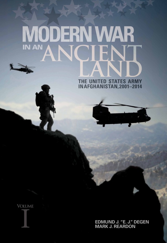 Modern War in an Ancient Land: The United States Army in Afghanistan 2001–2014. Volume I. 