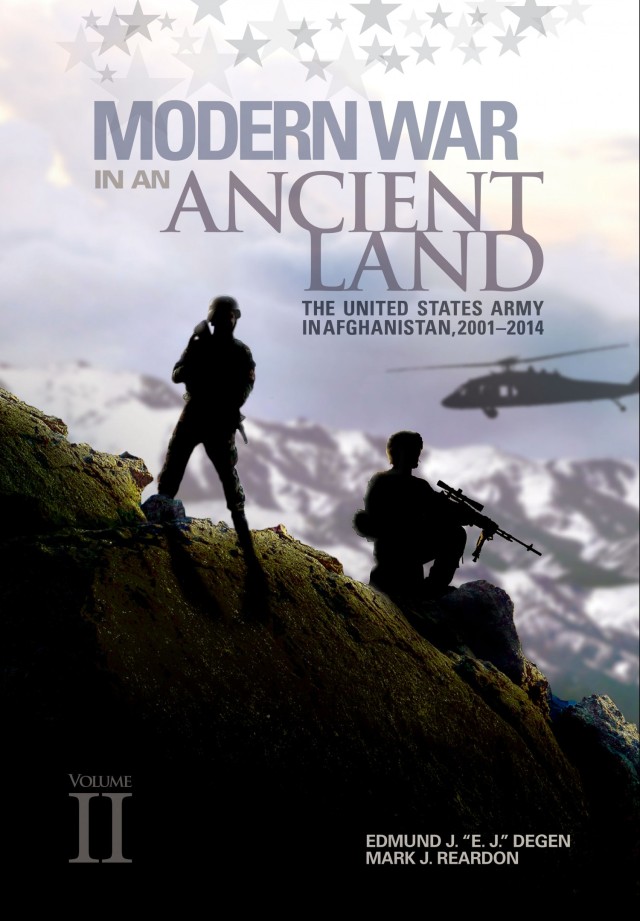 Modern War in an Ancient Land: The United States Army in Afghanistan 2001–2014. Volume II. 