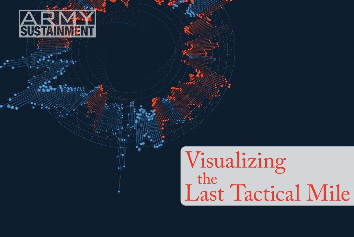 Visualizing the Last Tactical Mile Article The United States Army