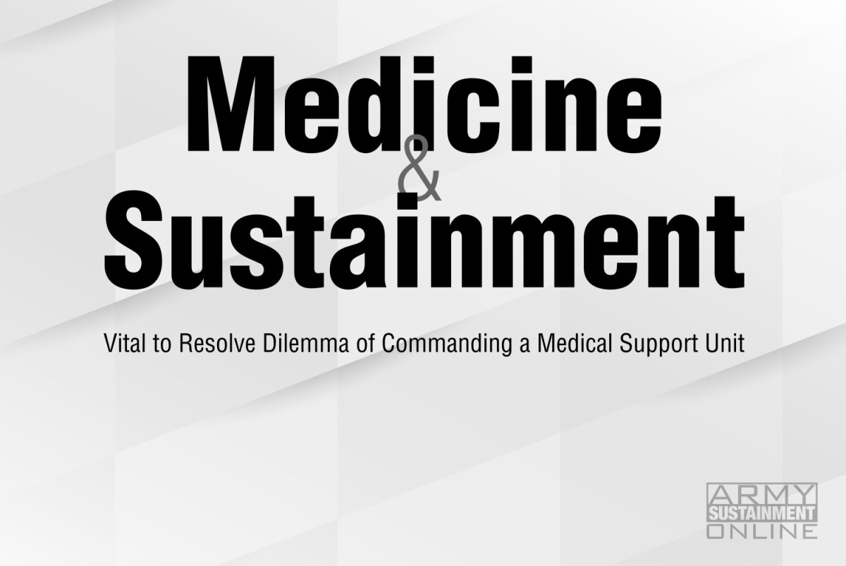 medicine-and-sustainment-vital-to-resolve-dilemma-of-commanding-a