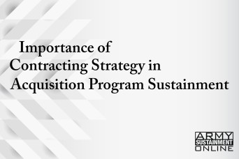 Importance of Contracting Strategy in Acquisition Program Sustainment 