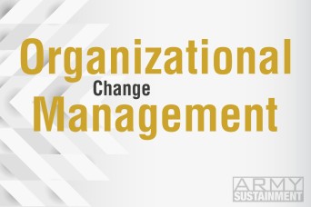 Organizational Change Management: Co-Creating the Army's Next Generation Enterprise Business System