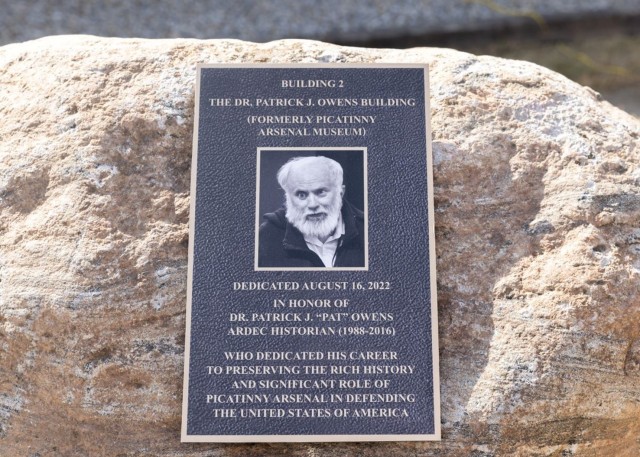 A plaque in memory of Patrick J. Owens was unveiled at a ceremony on Aug. 16 in front of the site of the former Picatinny Arsenal Museum. 