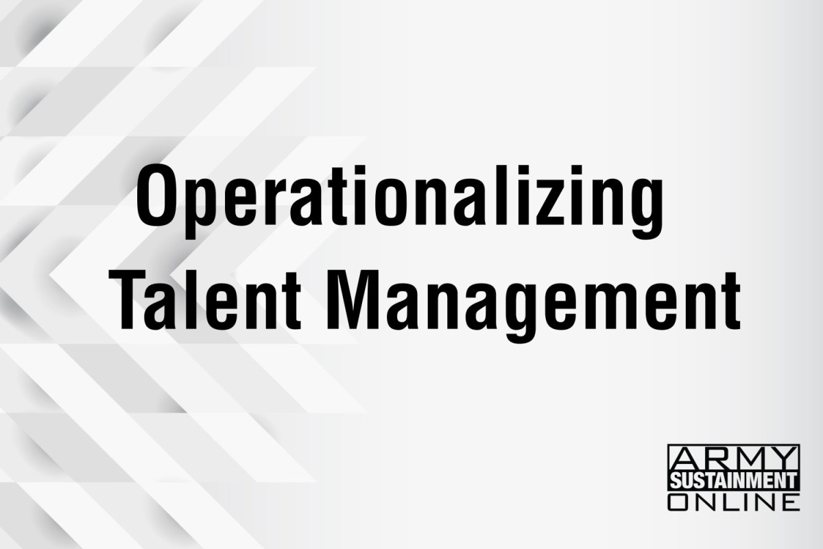 Operationalizing Talent Management | Article | The United States Army