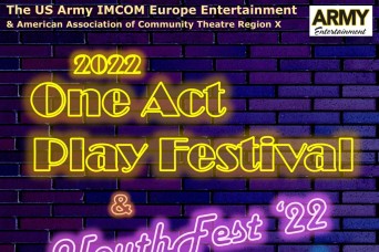 WIESBADEN, Germany - Installation Management Command Europe Army Entertainment will present the 2022 One Act Play Festival and YouthFEST ’22 Oct. 7-9 at...