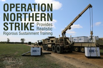 Operation Northern Strike Provides Realistic Rigorous Sustainment Training