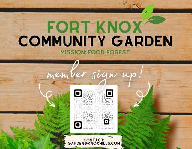 Members of the Fort Knox community are encouraged to sign up to be community garden members and can opt to work directly in the garden or receive notifications when produce is available. 