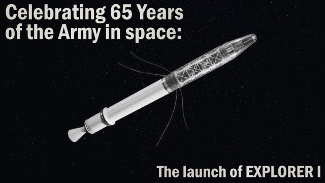 Celebrating 65 Years of the Army in space: The launch of EXPLORER I