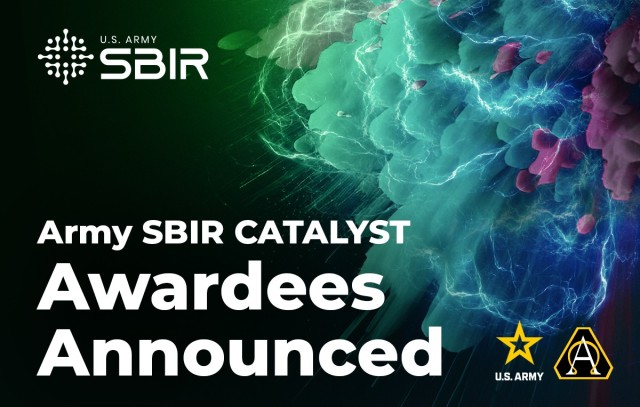 As part of the Army Applied SBIR Program’s technology transition risk alleviation, the Army SBIR CATALYST pilot program seeks to address warfighter capability needs between Army, technology integrators and small businesses by utilizing matching Army SBIR, Army acquisition and integrator funds. (U.S. Army)