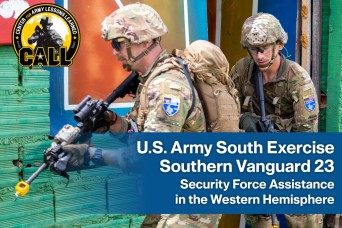 U.S. Army South Exercise
Southern Vanguard 23
Security Force Assistance
in the Western Hemisphere