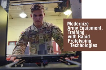 Commentary: Modernize Army Equipment, Training with Rapid Prototyping Technologies 