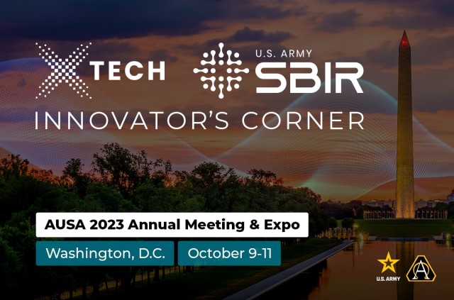 The U.S. Army xTech and Army SBIR Innovator’s Corner returns to the 2023 AUSA Annual Meeting and Exposition from Oct. 9-11 in Washington, D.C.