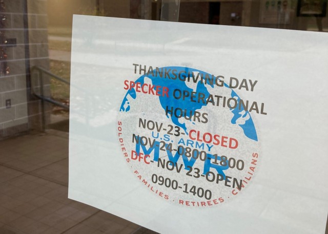 A sign posted today at Specker Gym informs patrons of the upcoming Thanksgiving holiday hours. Fort Leonard Wood garrison leaders have announced Thanksgiving holiday hours of operation for offices and installation services, including Family and...
