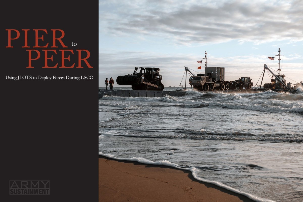 Pier to Peer: Using JLOTS to Deploy Forces During LSCO | Article | The ...