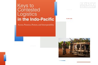 Keys to Contested Logistics in the Indo-Pacific: Access, Presence, Posture, and Interoperability 