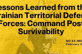 Lessons Learned from the Ukrainian Territorial Defense Forces: Command Post Survivability