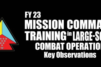 FY 23 Mission Command Training in Large-Scale Combat Operation, Key Observations