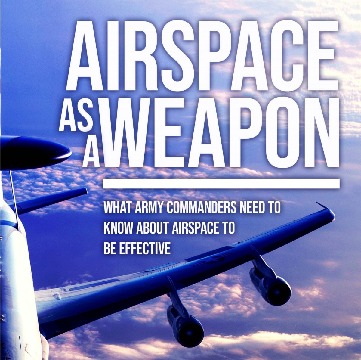 Airspace as a Weapon | Article | The United States Army