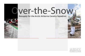 Over-the-Snow Resupply for the Arctic Airborne Cavalry Squadron