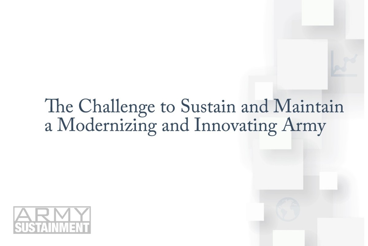 The Challenge to Sustain and Maintain a Modernizing and Innovating Army ...