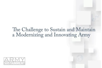 The Challenge to Sustain and Maintain a Modernizing and Innovating Army