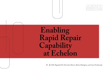 Enabling Rapid Repair Capability at Echelon