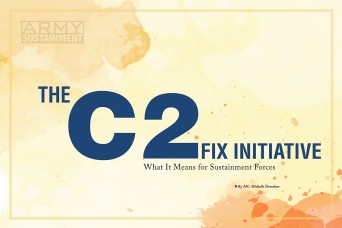 The C2 Fix Initiative | What It Means for Sustainment Forces