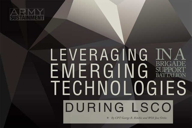 Leveraging Emerging Technologies in a Brigade Support Battalion During ...