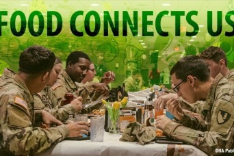 Food Connects Us: Nutrition, Community Important for Service Members