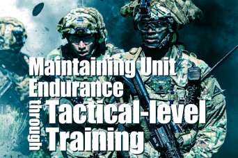 Maintaining Unit Endurance through Tactical-Level Training