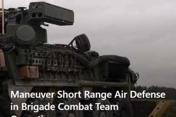 Maneuver Short Range Air Defense in 
Brigade Combat Team Operations