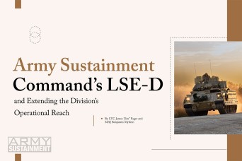 Army Sustainment Command's ALSE-D and Extending the Division's Operational Reach