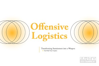 Offensive Logistics: Transforming Sustainment into a Weapon