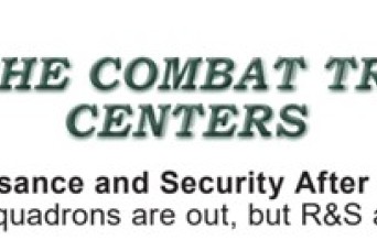 Reconnaissance and Security After ARSTRUC:
Cavalry Squadrons are out, but R&S are Still in!