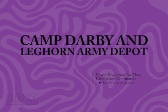 Camp Darby and Leghorn Army Depot: Power Projection for Three Combatant Commands