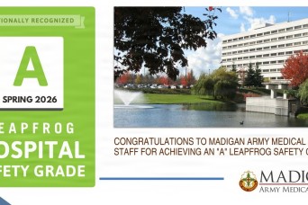 Madigan Army Medical Center has been recognized as one of only 15 MTFs to receive an “A” Leapfrog Hospital Safety Grade